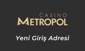 Casino Metropol Yeni Giriş Adresi